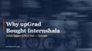 upGrad acquires Internshala for ₹100 crore — Indian EdTech deal 2026